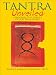 Tantra Unveiled: Seducing the Forces of Matter and Spirit