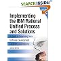 Implementing the IBM Rational Unified Process and Solutions: A Guide to Improving Your Software Development Capability and Maturity (IBM Press)