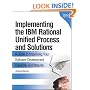 Implementing the IBM(R) Rational Unified Process(R) and Solutions: A Guide to Improving Your Software Development Capability and Maturity