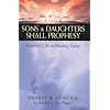 Your Sons and Daughters Shall Prophesy: Prophetic Gifts in Ministry Today