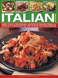 Italian cooking : more than 70 deliciously authentic recipes from all over Italy shown step by step in over 300 photographs