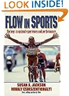 Flow in Sports: The keys to optimal experiences and performances