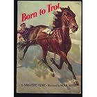 Born to Trot by Marguerite Henry
