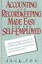 Accounting and Recordkeeping Made Easy for the Self-employed
