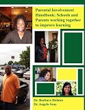 Parent Involvement Handbook: Schools and Parents Working Together to Improve Learning