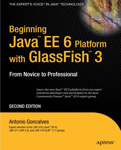 Beginning Java EE 6 with GlassFish 3 (Expert's Voice in Java Technology)