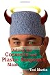 Behind the Cosmetic and Plastic Surgeon's Mask