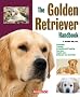 Golden Retriever Handbook (Pet Handbooks)