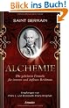 Saint Germain - Alchemie: Die geheimen Formeln f�r inneren und �u�eren Reichtum