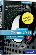 Cinema 4D 11: Das Praxisbuch zum Lernen und Nachschlagen (Galileo Design)