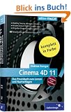 Cinema 4D 11: Das Praxisbuch zum Lernen und Nachschlagen (Galileo Design)
