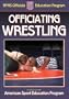 Officiating Wrestling (Officiating Sport Books)