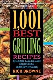 1,001 Best Grilling Recipes: Delicious, Easy-to-Make Recipes from Around the World