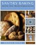 Savory Baking from the Mediterranean: Focaccias, Flatbreads, Rusks, Tarts, and Other Breads