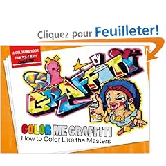 Color Me Graffiti: How to Color Like the Masters