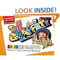 Color me Graffiti: How To Color Like The Masters