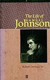 The life of Samuel Johnson : a critical biography