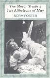 Review Playwrights Canada Press  / The Motor Trade and The Affections of May