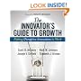 Innovator's Guide to Growth: Putting Disruptive Innovation to Work (Harvard Business School Press)