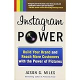 instagram power build your brand and reach more customers with the power of pictures