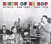 Birth Of Be Bop 1940-1945