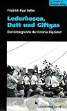 Lederhosen, Dutt und Giftgas: Die Hintergr&uuml;nde der Colonia Dignidad