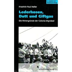 Lederhosen, Dutt und Giftgas: Die Hintergr�nde der Colonia Dignidad