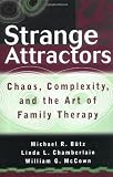 Strange Attractors: Chaos, Complexity, and the Art of Family Therapy (Wiley Series in Couples and Family Dynamics and Treatment)