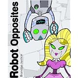 Robot Opposites (for children aged 2-5) (My First EBooks)