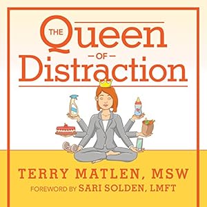 The Queen of Distraction: How Women with ADHD Can Conquer Chaos, Find Focus, and Get More Done