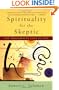 Spirituality for the Skeptic: The Thoughtful Love of Life