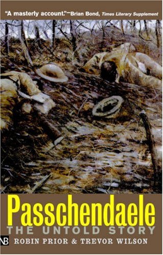 Passchendaele: The Untold Story (Yale Nota Bene)