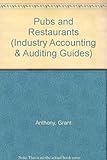 Pubs and restaurants : an industry accounting and auditing guide