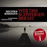 H&ouml;rbuch Wer das Schweigen bricht