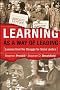 Learning as a Way of Leading: Lessons from the Struggle for Social Justice (Jossey-Bass Higher and Adult Education)