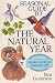Seasonal Guide to the Natural Year--A Month by Month Guide to Natural Events: Colorado, New Mexico, Arizona and Utah (Seasonal Guide to the Natural Year)