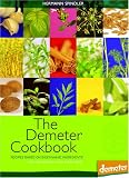 The Demeter Cookbook: Recipes Based on Biodynamic Ingredients, from the Kitchen of the Lukas Klinik