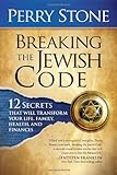 Breaking the Jewish Code: 12 Secrets that Will Transform Your Life, Family, Health, and Finances