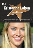 The Kristanna Loken Handbook - Everything You Need to Know about Kristanna Loken