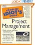 The Complete Idiot's Guide to Project Management