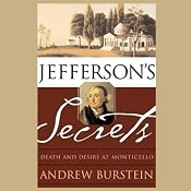 Jefferson's Secrets: Death And Desire at Monticello | [Andrew Burstein]