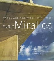 Enric Miralles: Works and Projects 1975-1995
