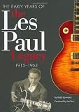The Early Years of the Les Paul Legacy 1915-1963