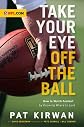 Take Your Eye off the Ball
