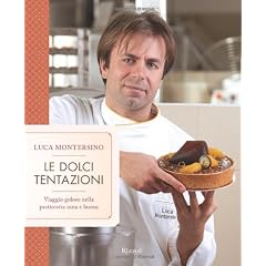 Le dolci tentazioni. Viaggio goloso nella pasticceria sana e buona (Cucina)