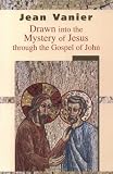 Image of Drawn Into the Mystery of Jesus Through the Gospel of John