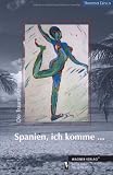 Spanien, ich komme... - Die Traumt�nzerin - Theresa Dinius