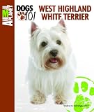 West Highland White Terrier (Animal Planet Dogs 101)