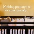 Nothing Prepared Us for Your Smile Wall Appliqué