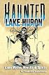Haunted Lake Huron